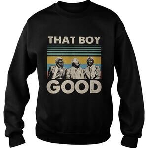 That Boy Good Sweatshirt